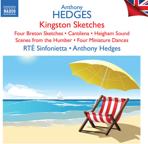 Hedges: Kingston Sketches; Four Breton Sketches; Cantilena; Heigham Sound, etc.