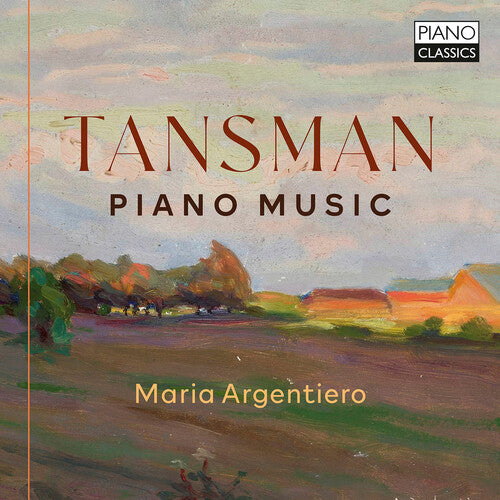 Tansman: Piano Music - A Tour of the World / Argentiero