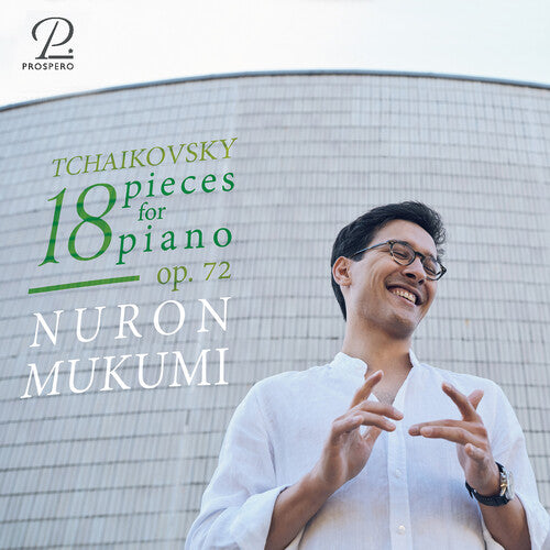 Tchaikovsky: 18 Piano Pieces, op. 72 / Mukumi