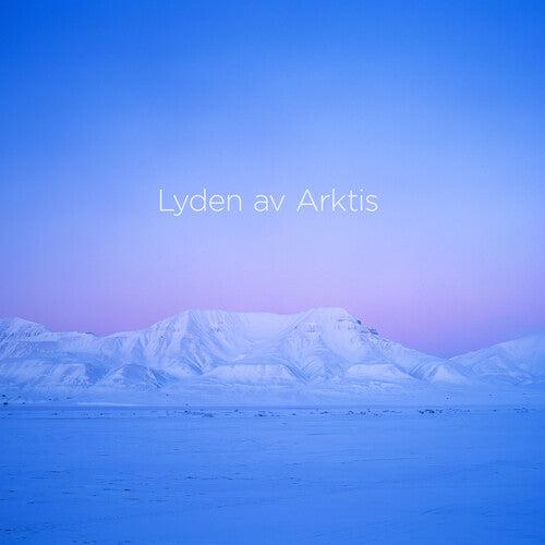 Thoresen: Lyden av Arktis (The Sound of the Arctic) / Arktisk Filharmoni