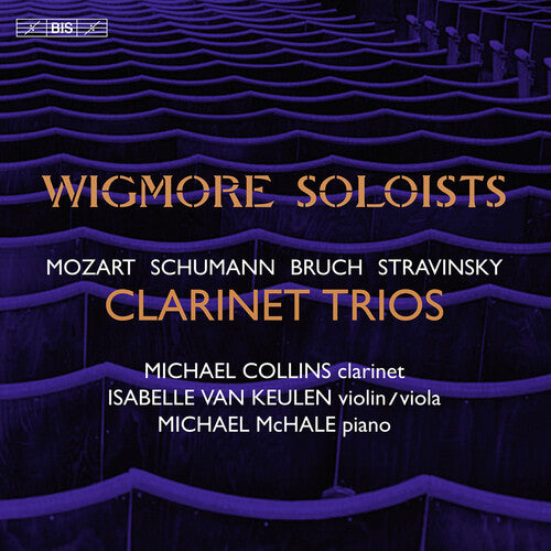 Bruch, Mozart, Schumann & Stravinsky: Clarinet Trios / Wigmore Soloists
