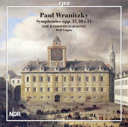 Wranitzky: Symphonies, Opp. 37, 50 & 51 / Gupta, NDR Radiophilharmonie