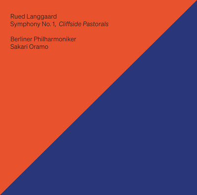 Langgaard: Symphony No. 1 "Cliffside Pastorals" / Oramo, Berlin Philharmonic