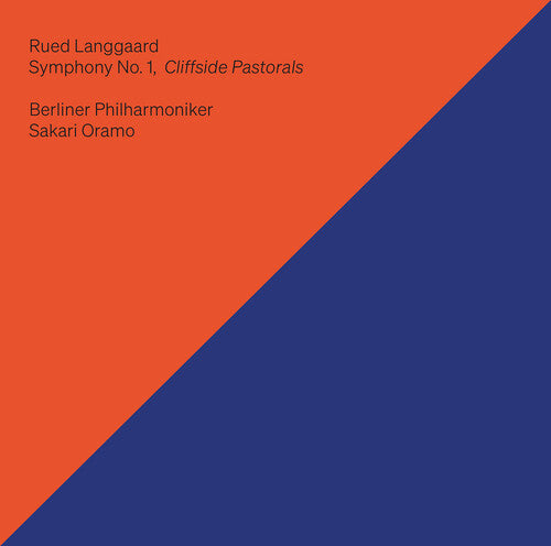 Langgaard: Symphony No. 1 "Cliffside Pastorals" / Oramo, Berlin Philharmonic