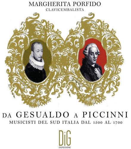 Da Gesualdo a Piccinni - Neapolitan Harpsichord Music 1500-1700 / Porfido