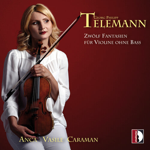 Telemann: Twelve Fantasien for Solo Violin / Caraman