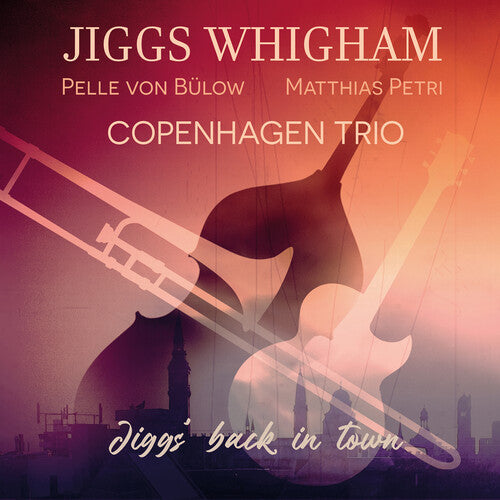 Jiggs' Back In Town / Copenhagen Trio