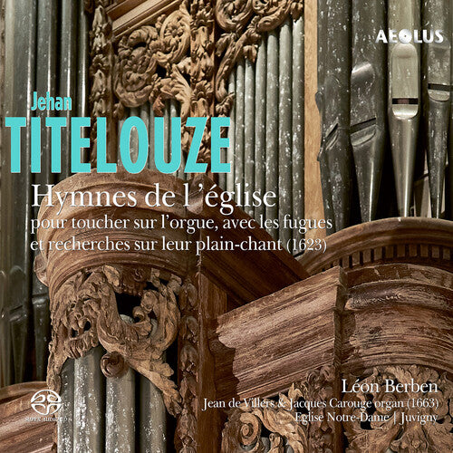 Titelouze: Hymnes de l'eglise pour toucher sur l'orgue