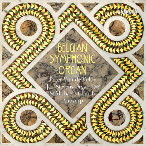 Belgian Symphonic Organ / Peter Van de Velde