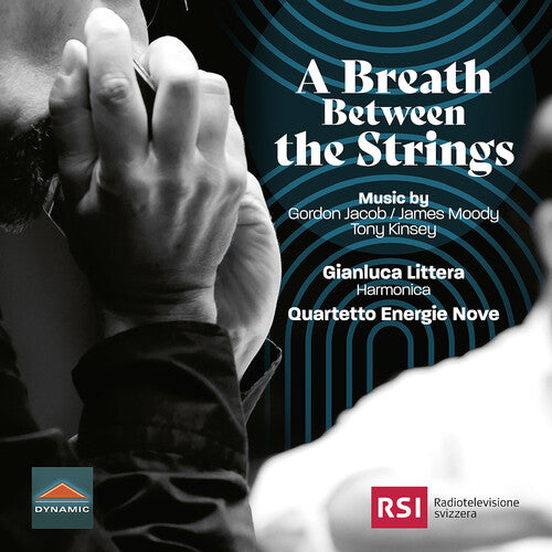 Jacob, Kinsey & Moody: Breath Between the Strings / Littera, Quartetto Energie Nova