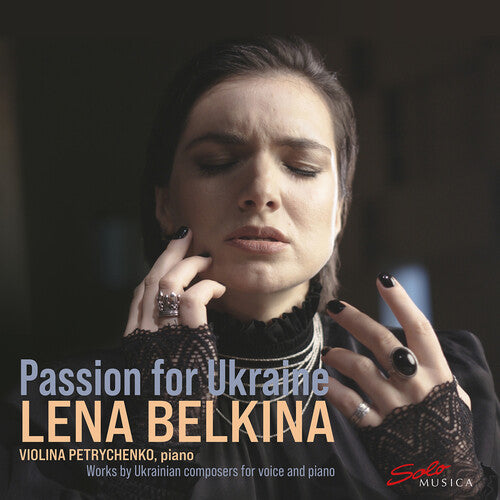 Passion for Ukraine: Art Songs & Folk Arrangements / Belkyna, Petrychenko