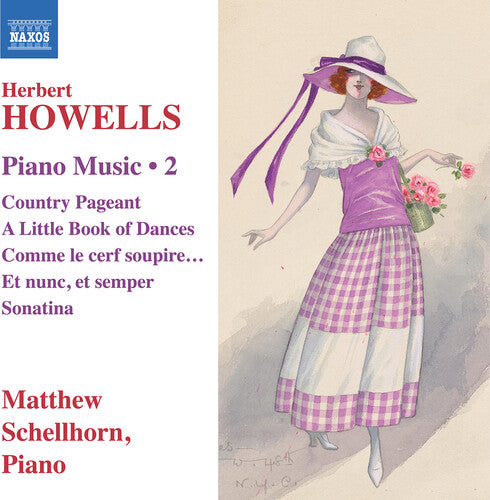 Howells: Piano Music, Vol. 2 / Schellhorn