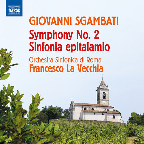 Sgambati: Symphony No. 2; Sinfonia epitalamio / La Vecchia, Orchestra Sinfonica di Roma