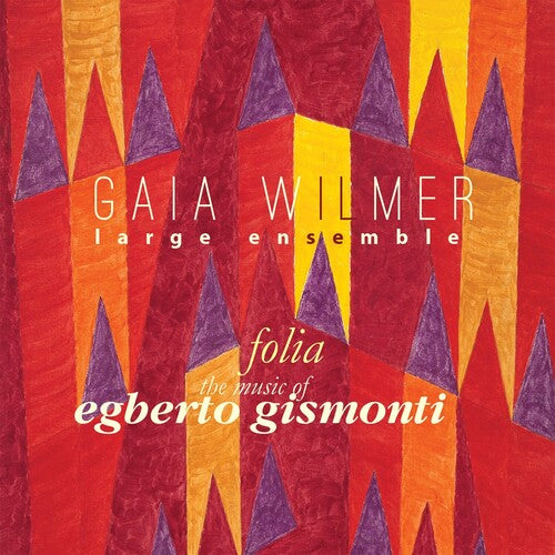 FOLIA: THE MUSIC OF EGBERTO GISMONTI