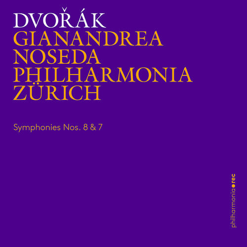 Dvořák: Symphonies Nos. 8 & 7 / Noseda, Philharmonia Zurich