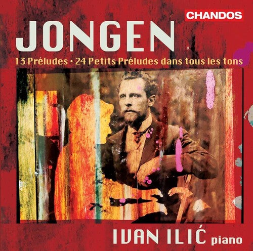Jongen: Preludes for Piano / Ivan Ilić