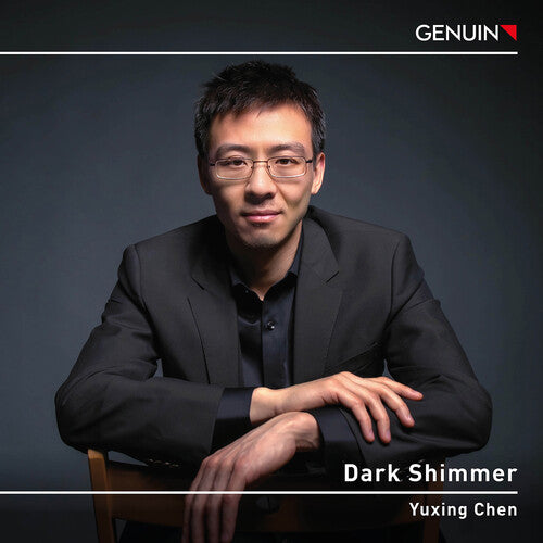 Beethoven & Liszt: Dark Shimmer / Yuxing Chen