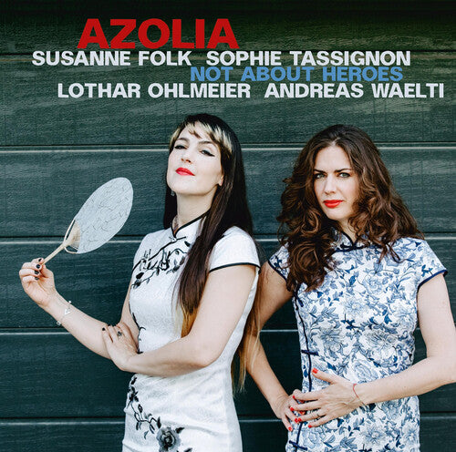 Azolia: Not About Heroes / Folk, Tassignon, Ohlmeier, Waelti