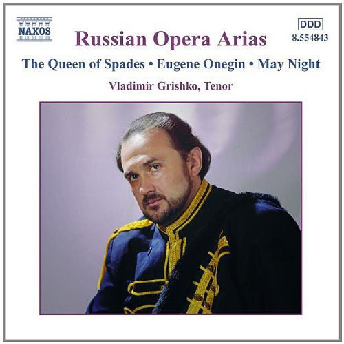 RUSSIAN OPERA ARIAS, Vol. 1: Vladimir Grishko