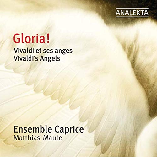 Gloria! - Vivaldi's Angels / Maute, Ensemble Caprice