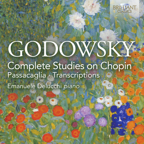 Chopin-Godowsky: Complete Studies - Passacaglia, Transcriptions / Delucchi