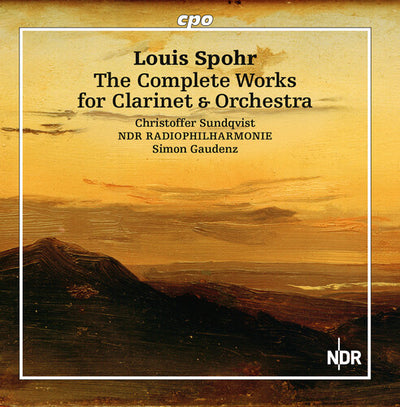 Spohr: Complete Works for Clarinet & Orchestra / Sundqvist, Gaudenz, NDR Radio Phil.