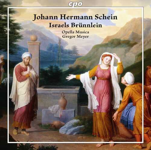Schein: Israels Brünnlein / Meyer, Opella Musica