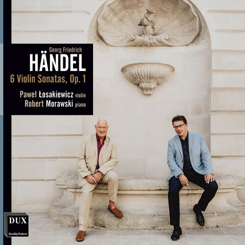 Handel: Violin Sonatas, Op. 1 / Łosakiewicz, Morawski