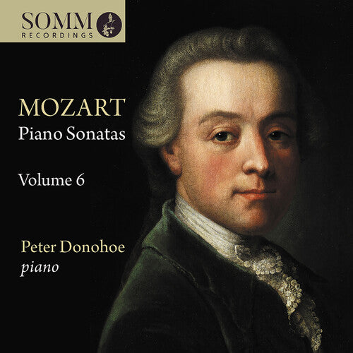 Mozart: Piano Sonatas, Vol. 6 / Peter Donohoe