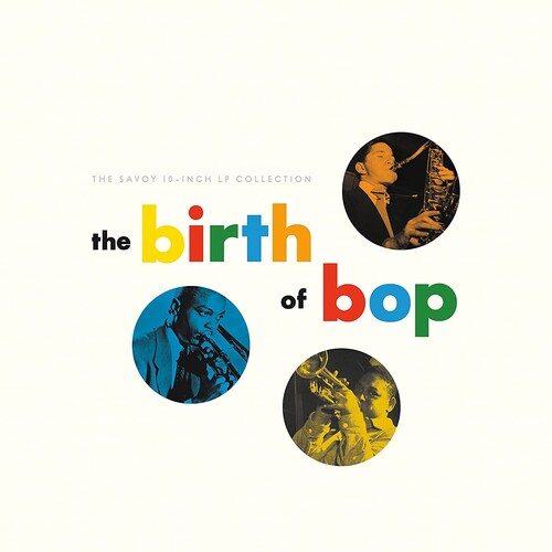 BIRTH OF BOP: SAVOY 10-INCH LP COLLECTION / VAR