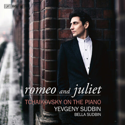 Romeo & Juliet - Tchaikovsky on the Piano / Sudbin