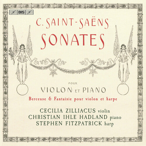 Saint-Saëns: Sonatas for Violin & Piano / Zilliacus, Hadland