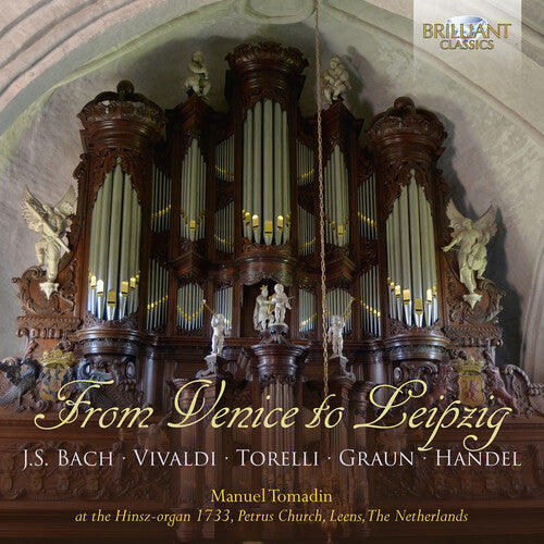 From Venice to Leipzig - Organ Music / Manuel Tomadin