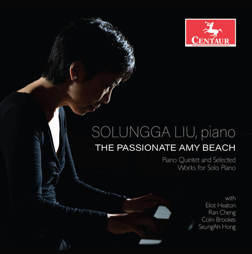 The Passionate Amy Beach / Solungga Liu