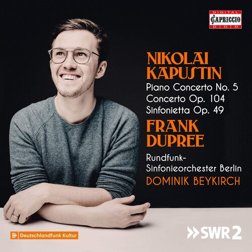 Kapustin: Piano Concerto No. 5 / Dupree, Beykirch, Berlin RSO
