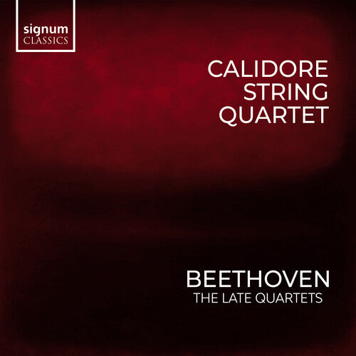 Beethoven: Quartets, Vol. 1 - Late String Quartets / Calidore Quartet