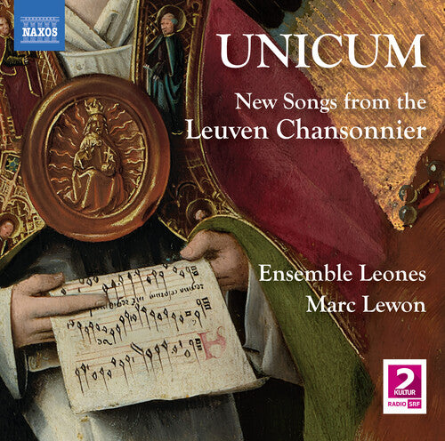 Unicum - New Songs from the Leuven Chansonnier / Lewon, Ensemble Leones