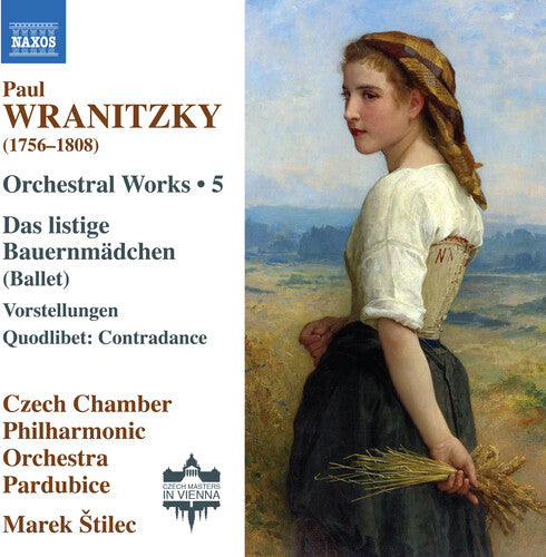 Wranitzky: Orchestral Works, Vol. 5 / Štilec, Czech Chamber Philharmonic Pardubice