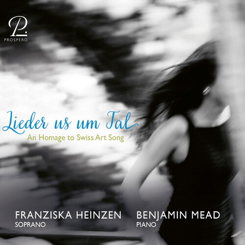 Meier, Raff & Schoeck: Lieder us um Tal - Swiss Art Song / Heinzen, Mead