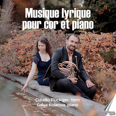 Dukas, Saint-Saëns, Koechlin et al: Lyrical Music for Horn & Piano / Flückiger, Kolarova