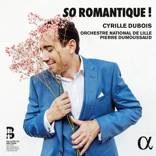 So Romantique! Arias from Auber to Thomas / Dubois, Dumoussaud, Lille National Orchestra