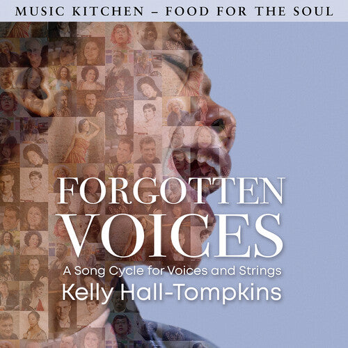 Forgotten Voices - A Song Cycle for Voices & Strings / Kelly Hall-Tompkins