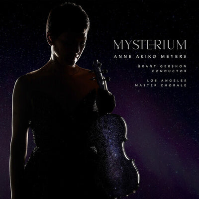J.S. Bach & Lauridsen: Mysterium / Akiko Meyers, Gershon, Los Angeles Master Chorale