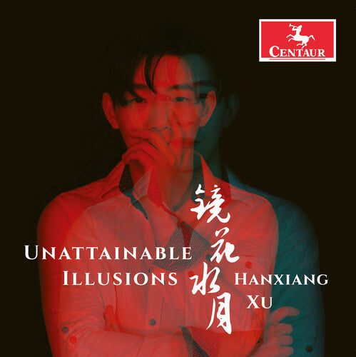 Unattainable Illusions - Chopin, Ravel & Takemitsu / Han Xiang David Xu
