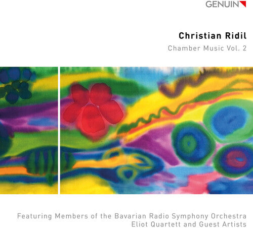 Ridil: Chamber Music, Vol. 2 / Eliot Quartet, Members of the Bavarian Radio Symphony