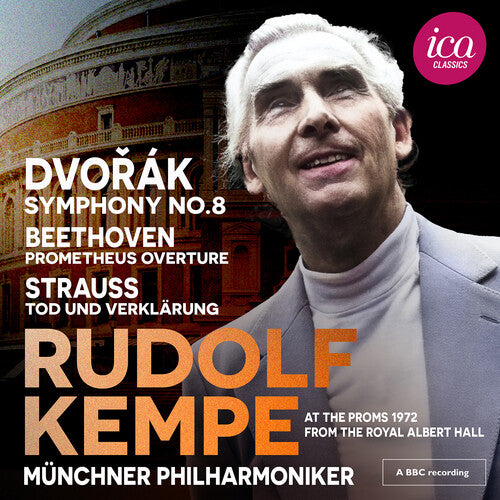 Rudolf Kempe at the Proms, 1972: Strauss, Beethoven, Dvořák / Munich Philharmonic