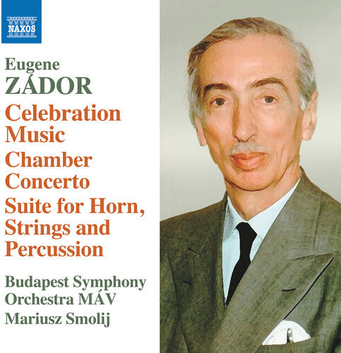 Zador: Celebration Music; Chamber Concerto; Suite for Horn, Strings & Percussion