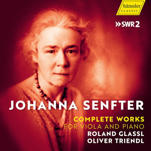 Senfter: Complete Works for Viola & Piano / Glassl, Triendl