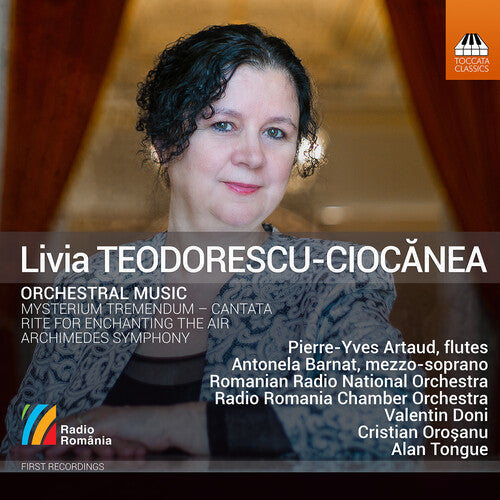 Teodorescu-Ciocanea: Orchestral Music / Romanian Radio National & Chamber Orchestras