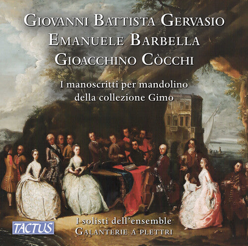 Gervasio, Barbella & Cocchi: The Manuscripts for Mandolin of Gimo Collection